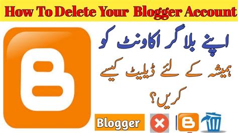How To Delete Blogger Account Delete Your Blogger Account Step By Step In Hindi And Urdu Youtube