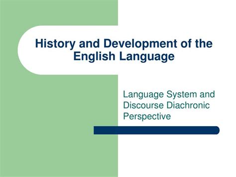 Ppt History And Development Of The English Language Powerpoint