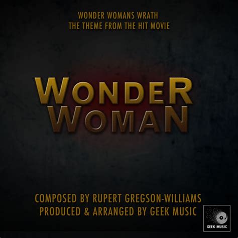 Wonder Woman Wrath Main Theme Geek Music Qobuz