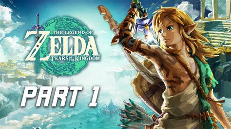 The Legend Of Zelda Tears Of The Kingdom Walkthrough Part 1 Great Sky
