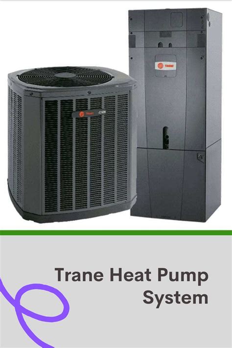 An Air Conditioner And Heat Pump With The Words Trane Heat Pump System