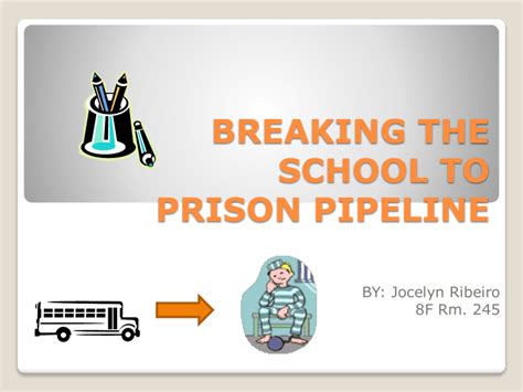 Breaking The School To Prison Pipeline