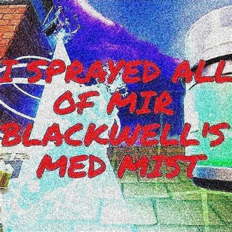 Stream I Sprayed All Of Mir Blackwells Med Mist Ft Mir Blackwell Breeton Boi Sketti By