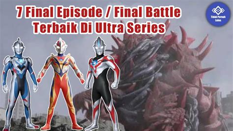 7 Final Episodefinal Battle Ultraman Paling Seru Versi Tpl Youtube