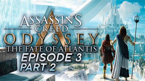 Assassin S Creed Odyssey The Fate Of Atlantis Episode 3 Judgement