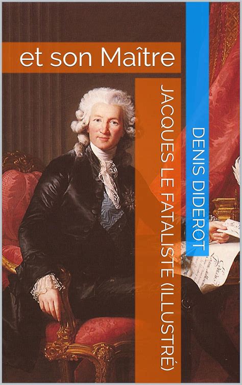 Jacques Le Fataliste Illustré Et Son Maître French Edition