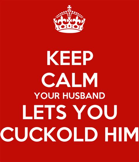 Keep Calm Your Husband Lets You Cuckold Him Poster David Keep Calm