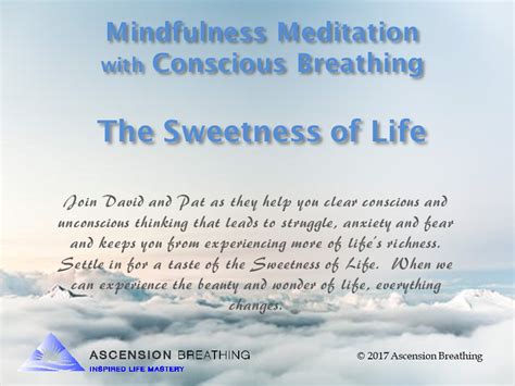 Meditation The Sweetness Of Life Ascension Breathing