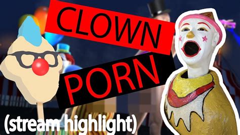 Clown Porn Live Stream Highlight Sept 17th 2017 Youtube