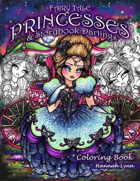 Fairy Tale Princesses And Storybook Darlings Coloring Book Hannah Lynn