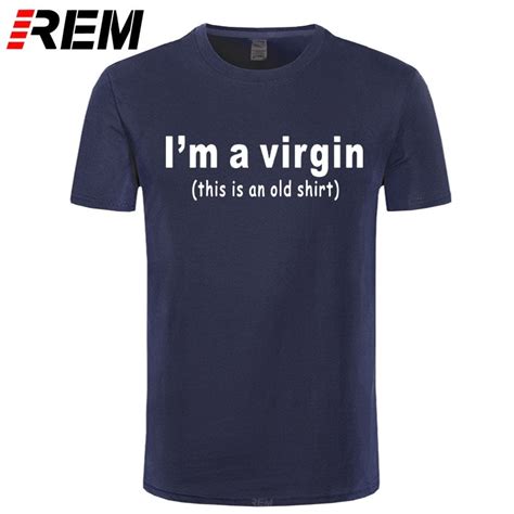 Rem Funny Im A Virgin This Is An Old Funny T Shirt Sex Unisex Mens O