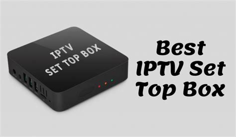 Best Iptv Set Top Box Iptvplayers