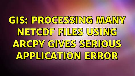 GIS Processing Many NetCDF Files Using ArcPy Gives Serious Application