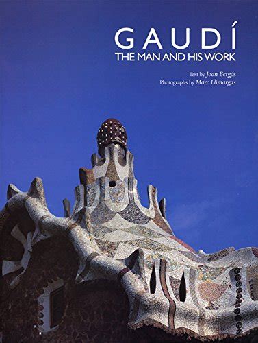 Gaudí The Man And His Work De Bergós Joan Good Hardcover 1999 1st