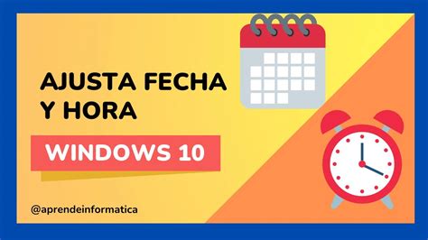 🟢como Cambiar La Fecha Y Hora De Mi Pc Con Windows 10 Youtube