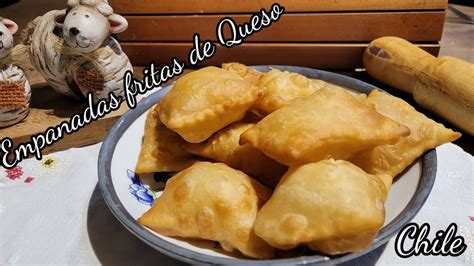 Empanadas Fritas De Queso Chilenas Youtube