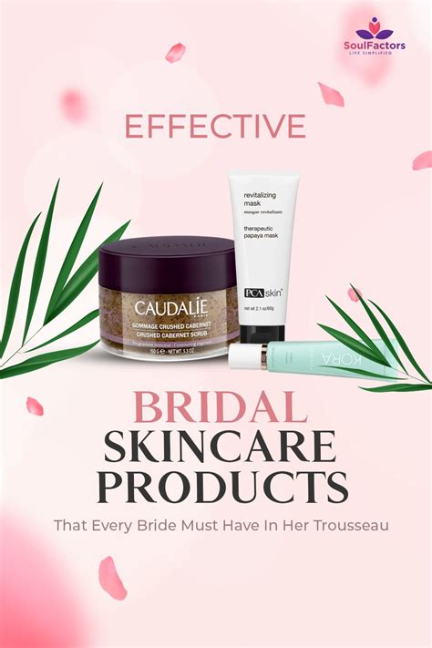 Effective Bridal Skincare Products Bridal Skin Care Pre Wedding Skin