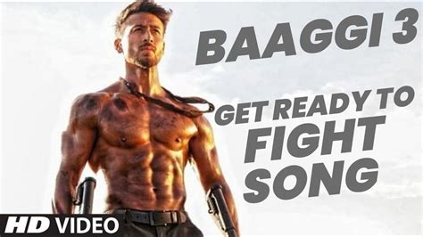 Get Ready To Fight 3 0 Baaghi 3 Tiger Shroff Shraddha Kapoor