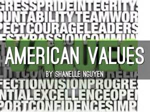 American Values By Shanellenguyen