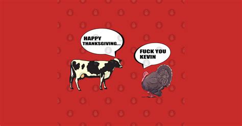 Happy Thanksgiving Fuck You Kevin Funny Cow And Turkey Quote Happy Thanksgiving Tapestry