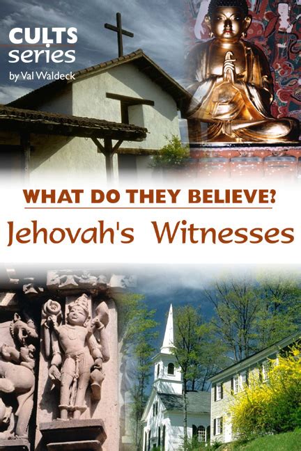Jehovahs Witnesses What Do They Believe