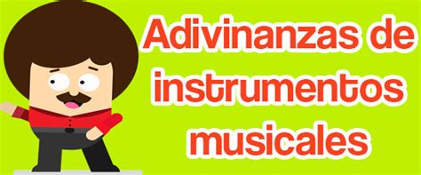 Adivinanzas De Instrumentos Musicales ♫ Para Niños Con Respuestas