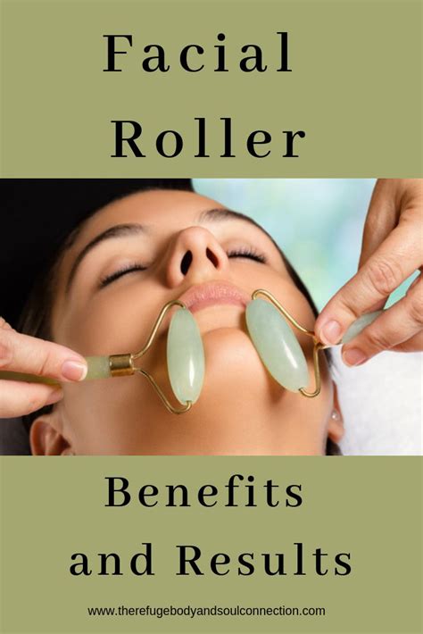 Facial Roller Benefits The Refuge Body And Soul Connect Facial