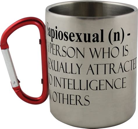 Stainless Steel Mug With Carabiner Handle With Sapiosexual N A Person Who Is