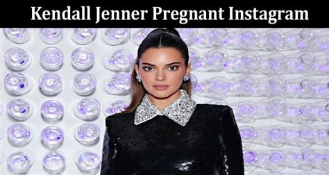 Kendall Jenner Pregnant Instagram Who Is Kendall Jenner Dating Also