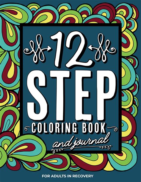 12 Step Coloring Book And Journal For Adults In Recovery Sobriety Ts Addiction Recovery Aa