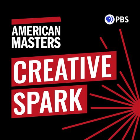 American Masters Creative Spark Podcast American Masters Pbs