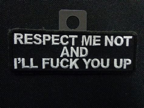 Respect Me Not And Ill Fuck You Up Arizona Biker Leathers Llc