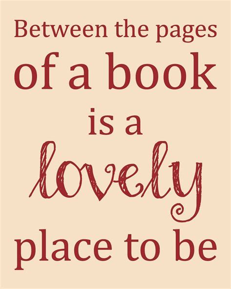 between the pages of a book is a lovely place by colourscapeprints inspirational prints