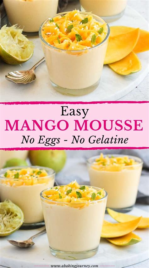 This Easy 4 Ingredients Mango Mousse Is A Great Summer Dessert Made With No Gelatine No Eggs
