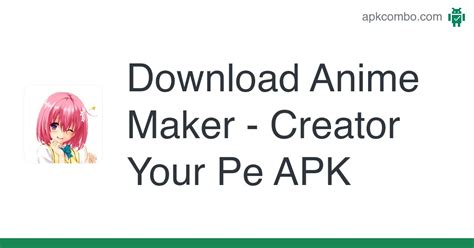 Anime Maker Creator Your Pe Apk Android App Free Download