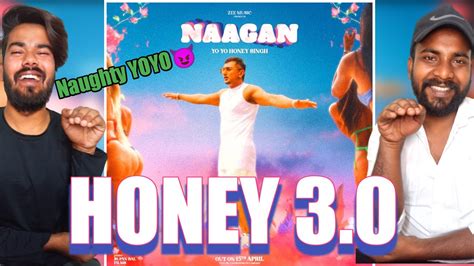 Naagan Reaction Honey 30 Yo Yo Honey Singh Zee Music Originals Reaction Video Youtube