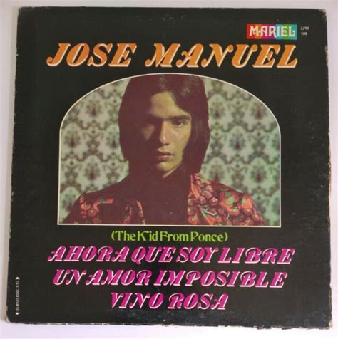 Jose Manuel Ahora Que Soy Libre The Kid From Ponce Mariel Ppm 109 Lp Vg