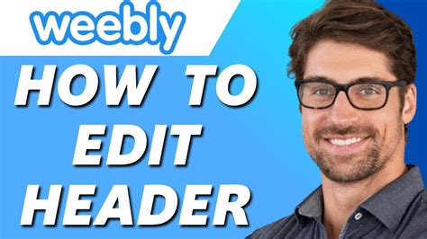 How To Edit Header Of Weebly Website Full Tutorial Youtube
