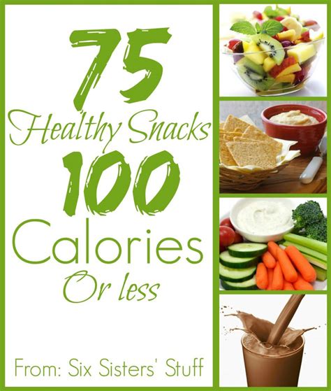 75 Healthy Snacks 100 Calories Or Less Six Sisters Stuff