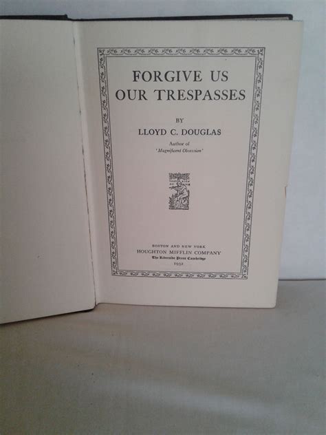 Forgive Us Our Trespasses By Lloyd C Douglas Hardcover 1932 From