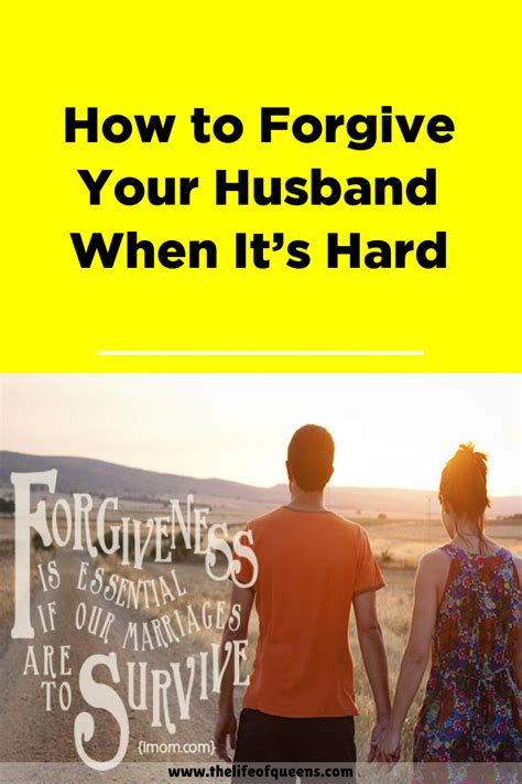 How To Forgive Your Husband When Its Hard Forgiveness Forgiving