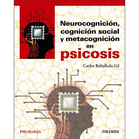 Libro De Neurocognición Cognición Social Y Metacognición En Psicósis
