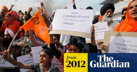 India Urged To Delay Sikh Militants Execution India The Guardian
