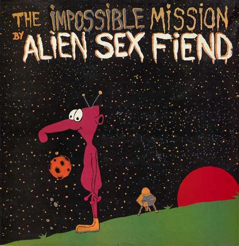 Alien Sex Fiend The Impossible Mission Releases Discogs