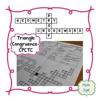 After spending time looking for terms like congruent complementary angles quadrilateral and radians students will feel less intimidated by these terms and more confident using them in class. Triangle Congruence CPCTC Geometry Proofs Crossword Puzzle ...
