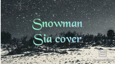 Don't cry, snowman, don't you fear the sun. Snowman Sia Cover - YouTube