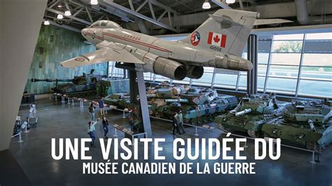 Une Visite Guidée Du Musée Canadien De La Guerre Youtube