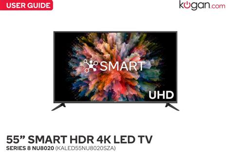 Kogan 55” Smart Hdr 4k Led Tv User Guide