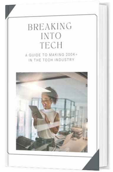 Breaking Into Tech A Guide To Making 200k In The Tech Industry