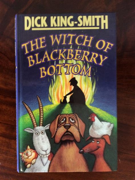 The Witch Of Blackberry Bottom Dick King Smith